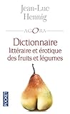 Dictionnaire Littraire Et Rotique Des Fruits Et Lgumes