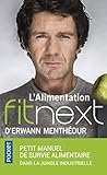 L'alimentation Fitnext D'erwann Menth%C3%A9our : Petit Manuel De Survie Alimentaire Dans La Jungle Industrielle