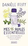 Mes 15 Huiles Essentielles