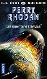 Perry Rhodan N361 Les Serviteurs Ternels