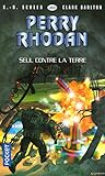 Perry Rhodan N364 Seul Contre La Terre