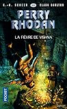 Perry Rhodan N%C2%B0369 : La Fi%C3%A8vre De Vishna