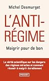L'anti R%C3%A9gime : Maigrir Pour De Bon