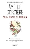 Ame De Sorci%C3%A8re Ou La Magie Du F%C3%A9minin