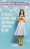 Le spleen du pop-corn qui voulait exploser de joie