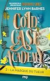 Cold case Academy. 2, La marque du tueur