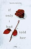 If only I had told her. 2