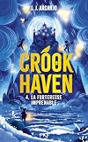 Crook Haven; 4. La forteresse imprenable