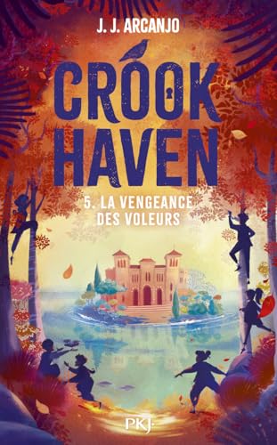 Crookhaven - Tome 05 : La vengeance des voleurs (5)