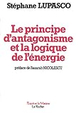Le Principe Dantagonisme Et La Logique De Lnergie