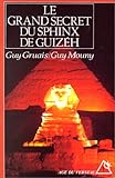 Le Grand Secret Du Sphinx De Guiz%C3%A8h