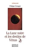 La Lune Noire Et Les Destins De Vnus