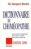 Dictionnaire De Lhomeopathie Les Maladies Et Les Mdicaments Les Conseils Dun Mdecin Les Bases De Lhomopathie Dition 1999