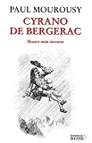 Cyrano De Bergerac Illustre Mais Inconnu Biographies French Edition