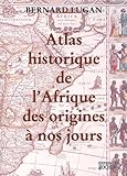 Atlas Historique De Lafrique Des Origines Nos Jours