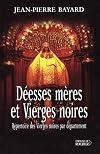 Déesses mères et vierges noires