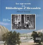 Les Sept Secrets De La Bibliothque Dalexandrie
