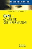 Ovni : 60 Ans De D%C3%A9sinformation
