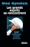 Les Grands Esprits Se Rencontrent 2007sarkozy Et Moi Une Amiti Au Service De La France 1cd Audio