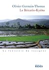 Le Benarรจs-Kyรดto - Prix Renaudot 2007 du meilleur essai