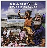Akamasoa, R%C3%AAves D'enfants: 25 Ans D'action Du P%C3%A8re Pedro