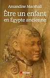 Etre Un Enfant En Egypte Ancienne