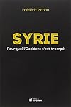 Syrie: Pourquoi l'Occident s'est trompé