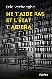Ne T'aide Pas Et L'%C3%A9tat T'aidera: La S%C3%A9curit%C3%A9 Sociale Et La Mort De La Responsabilit%C3%A9