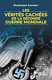 Les V%C3%A9rit%C3%A9s Cach%C3%A9es De La Seconde Guerre Mondiale