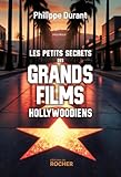 Les petits secrets des grands films hollywoodiens