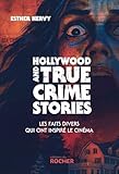 Hollywood and True Crimes Story