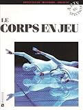 Le Corps En Jeu