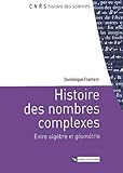 Histoire Des Nombres Complexes : Entre Alg%C3%A8bre Et G%C3%A9om%C3%A9trie