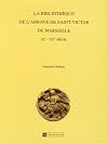 La bibliothèque de l'abbaye de Saint-Victor de Marseille, IXe-XVe siècle
