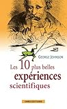 Les 10 plus belles expériences scientifiques