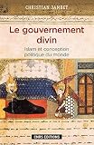 Le Gouvernement Divin Islam Et Conception Politique Du Monde