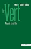 Le Vert Dictionnaire De La Couleur Mots Et Expressions Daujourdhui Xxexxie