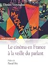Le Cinéma en France à la veille du parlant