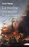 The Ottoman Navy: From the Height of Empire to Dissolution, 1572-1923