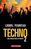 Techno 2. Une Subculture En Marge