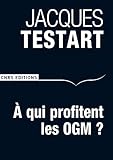 A Qui Profitent Les Ogm 