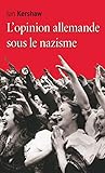L'opinion Allemande Sous Le Nazisme