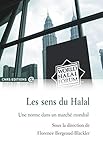 Les Sens Du Halal : Une Norme Dans Un March%C3%A9 Mondial
