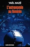 Lastronomie Au Fminin