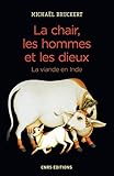 La Chair, Les Hommes Et Les Dieux   La Viande En Inde