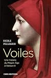 Voiles. Une histoire du Moyen Age à Vatican II (French Edition)