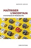 Maîtriser l'incertain