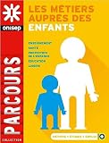 Les Metiers Aupres Des Enfants