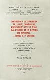Contribution La Restauration De La Faute Condition Des Responsabilits Civile Et Pnale Dans Lhomicide Et Les Blessures Par Imprudence Propos De La Chirurgie Tome 188