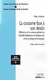 La coutume face a son destin : Réflexions sur la coutume judiciaire en Nouvelle-Calédonie et la résilience des ordres juridiques infra-étatiques